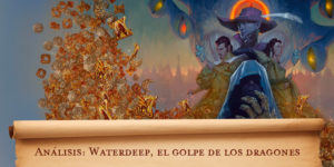 Análisis: Waterdeep, el golpe de los dragones