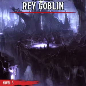 Aventura nivel 3: Las minas del rey goblin